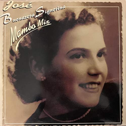 Jose` - Buonasera Signorina Mambo Mix