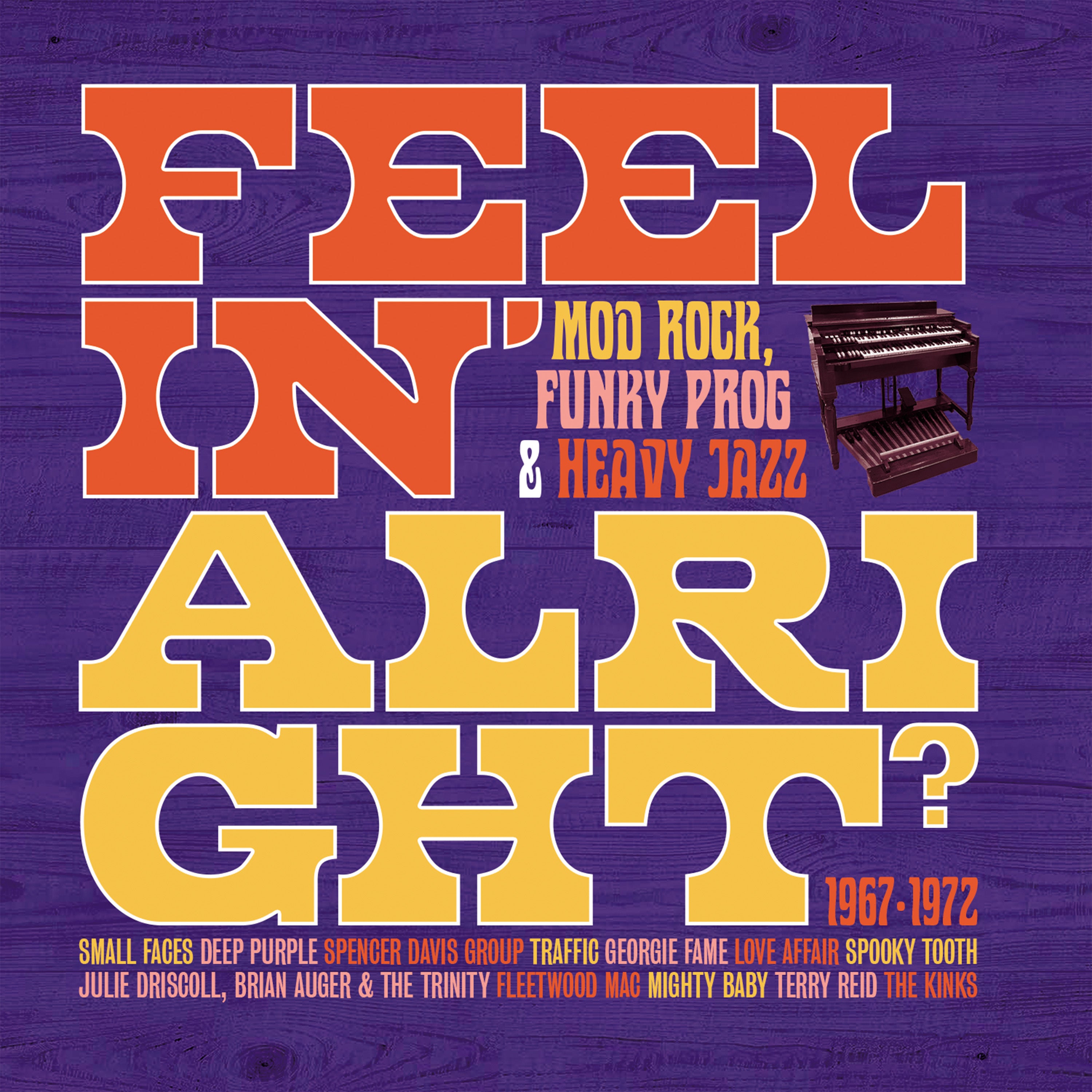 Feelin' Alright: Mod, Rock, Funky Prog & Heavy Jazz 1967-1972