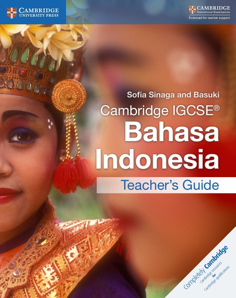 Cambridge IGCSE® Bahasa Indonesia Teacher's Guide (Cambridge International IGCSE
