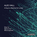 Alec Hall: A Dog Is a Machine for Loving
