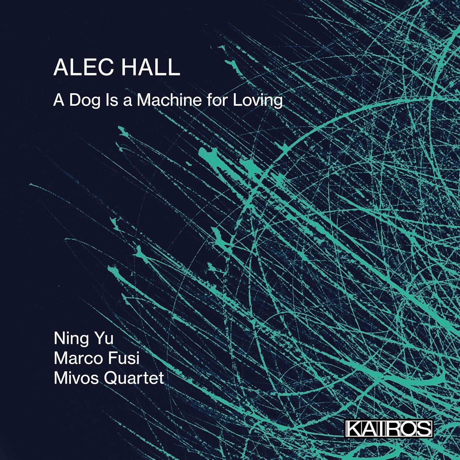 Alec Hall: A Dog Is a Machine for Loving