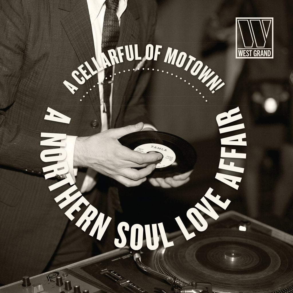A Cellarful of Motown!: A Northern Soul Love Affair