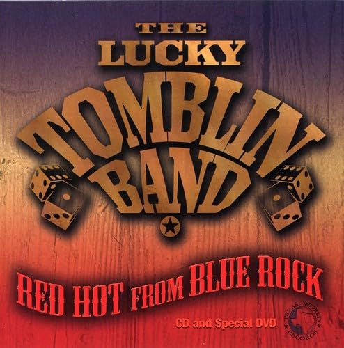 Lucky Tomblin Band - Red Hot From Blue Rock