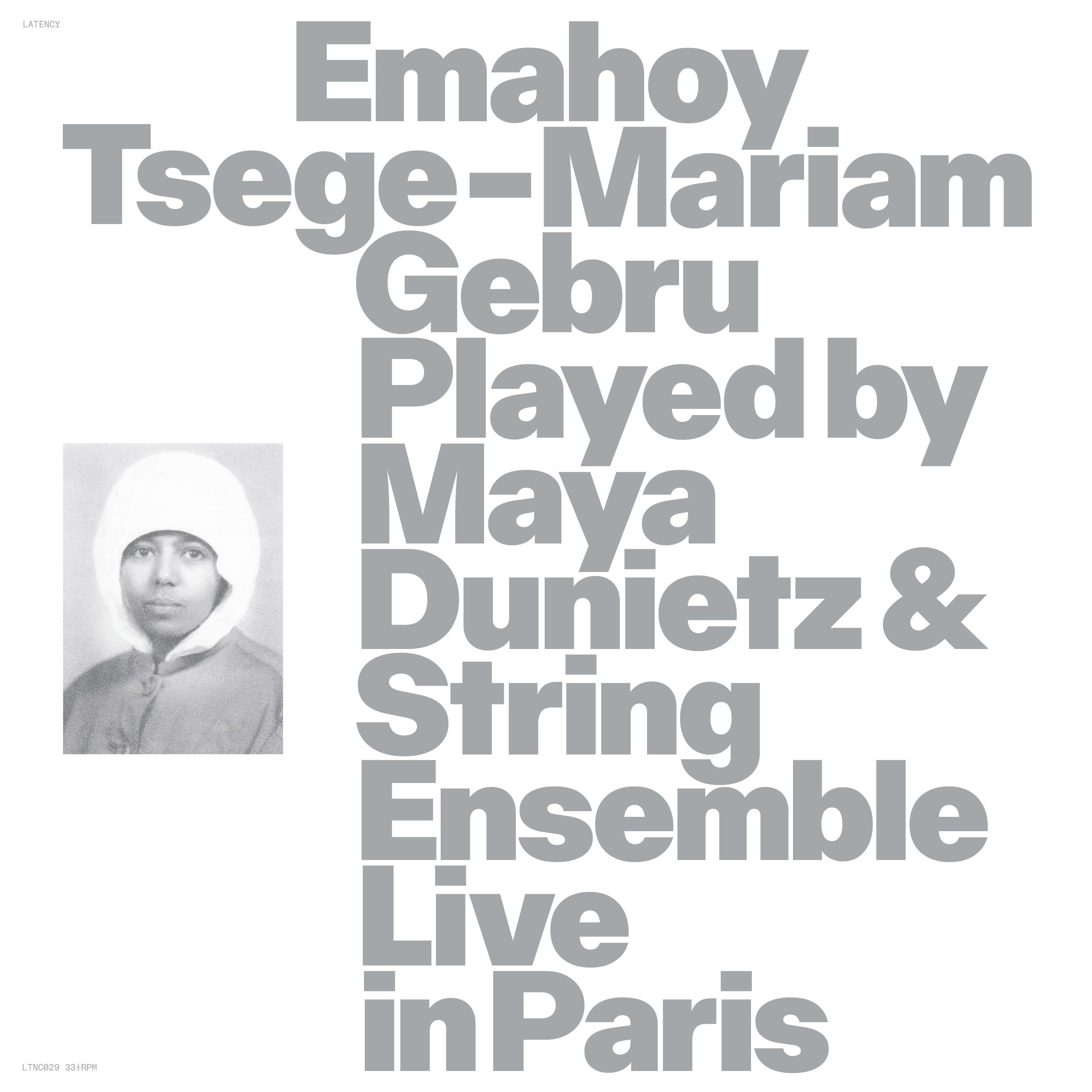 Emahoy Tsege Mariam Gebru: Played By Maya Dunietz & String Ensemble - Live in Paris