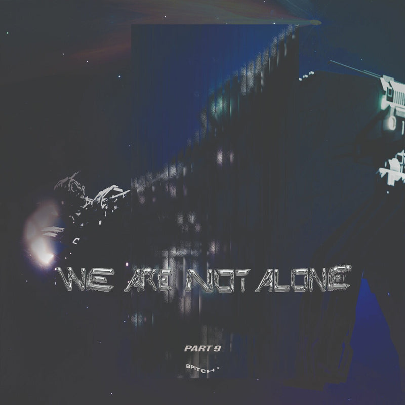 We Are Not Alone: Part 9