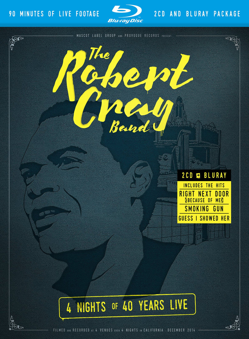 Robert Cray - 4 Nights Of 40..