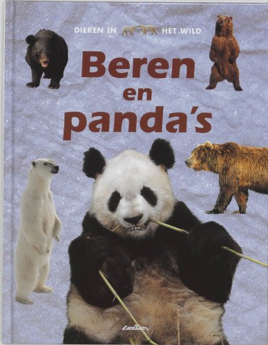 Lantaarn Publishers - Dieren in het Wild - Beren en Panda\`s