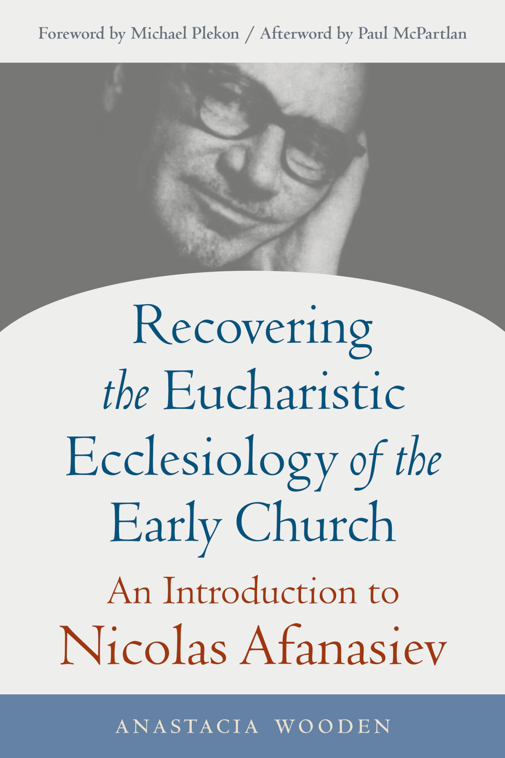 Recovering the Eucharistic Ecclesiology of the Early Church