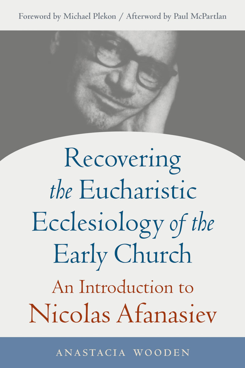 Recovering the Eucharistic Ecclesiology of the Early Church
