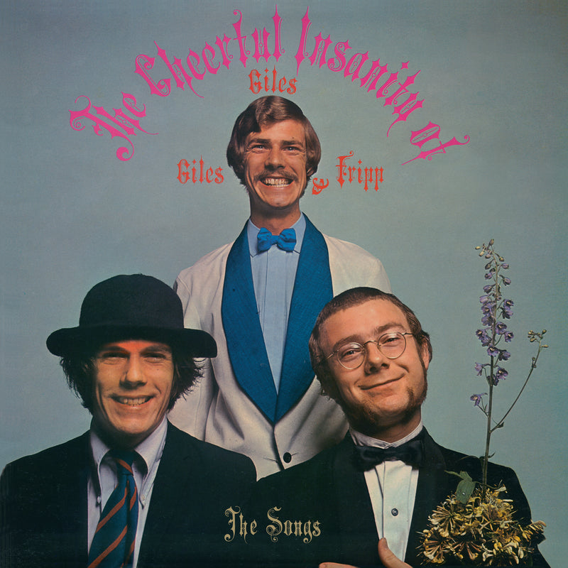 The Cheerful Insanity of Giles, Giles & Fripp (The Songs)