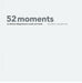 52 moments an off-beat dialog between words and visuals