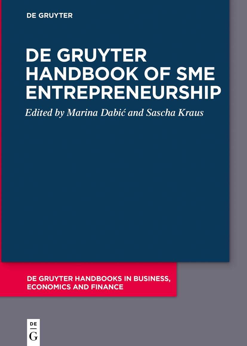 de Gruyter Handbook of SME Entrepreneurship (de Gruyter Handbooks in Business, Economics and Finance