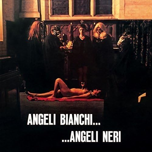 Angeli Bianchi... ...Angeli Neri Witchcraft '70 Original Soundtrack