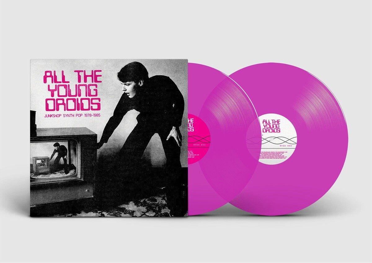 All the Young Droids: Junkshop Synth Pop 1978-1985
