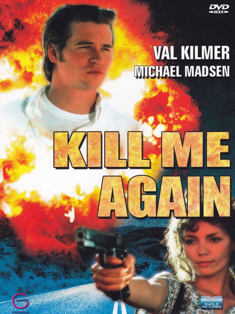 Kill me again
