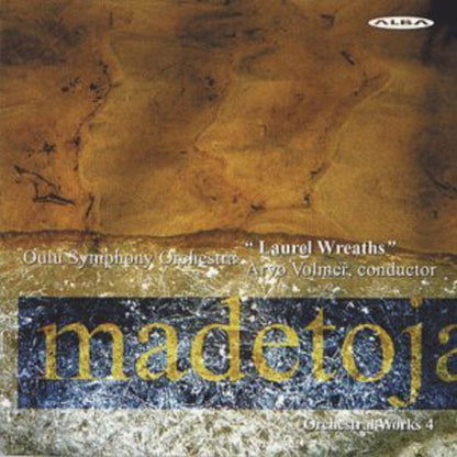 Madetoja: Orchestral Works - Volume 4