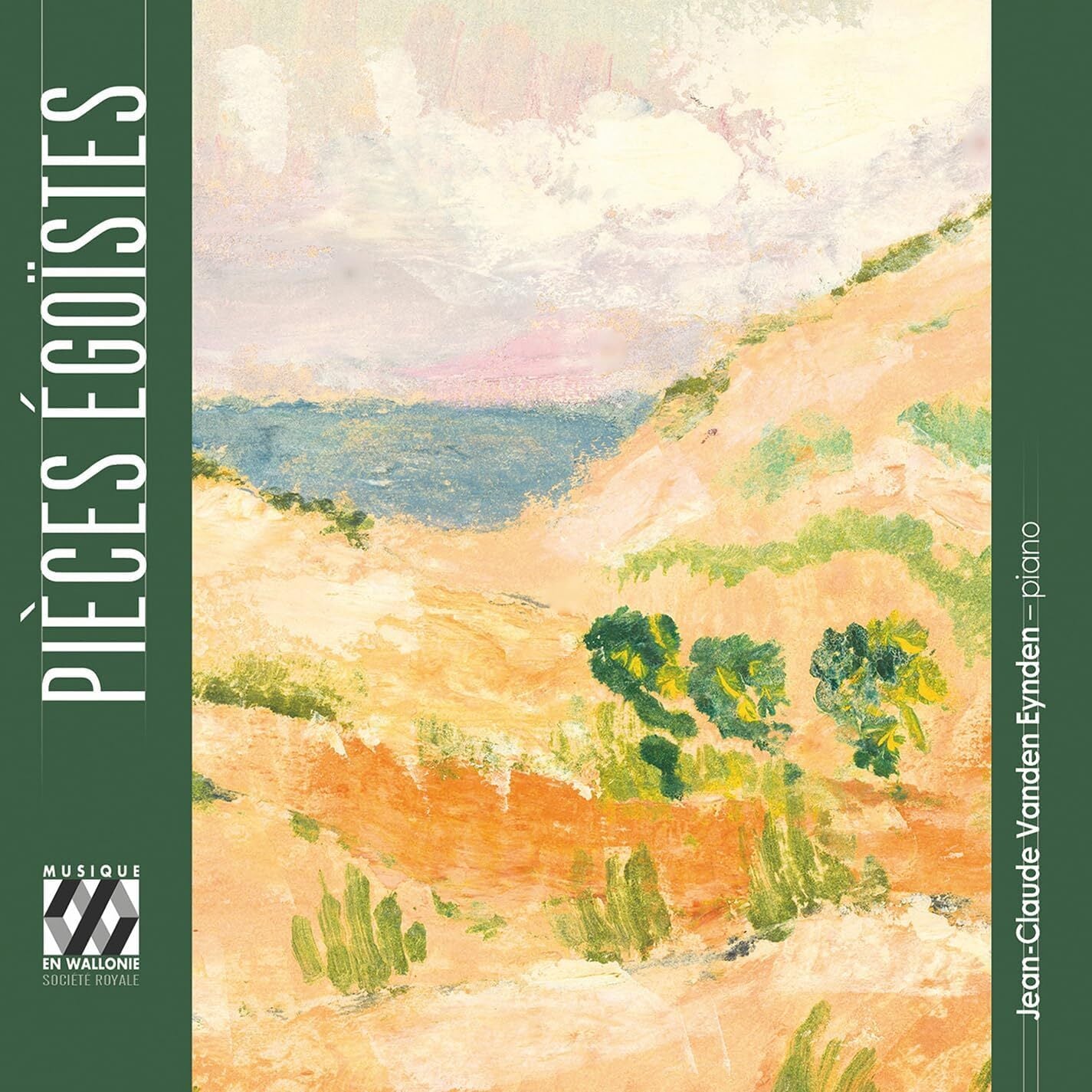 Jean-Claude Vanden Eynden: Pièces Égoïstes