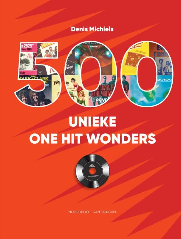 Denis Michiels - 500 Unieke One Hit Wonders (Boek)
