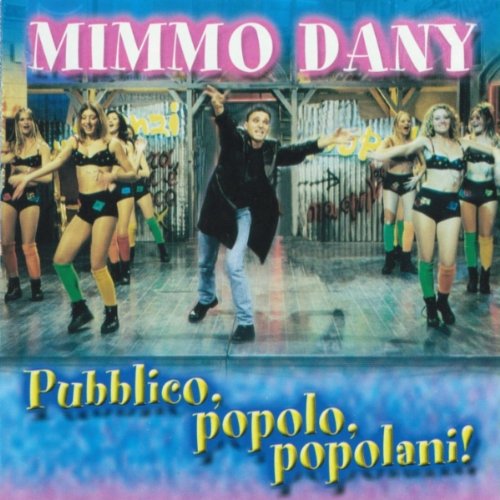 Mimmo Dany - Pubblico, Popolo, Popolani!