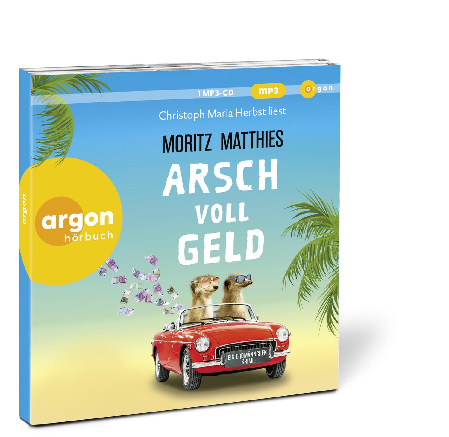 Arsch voll Geld: Ein Erdmännchen-Krimi
