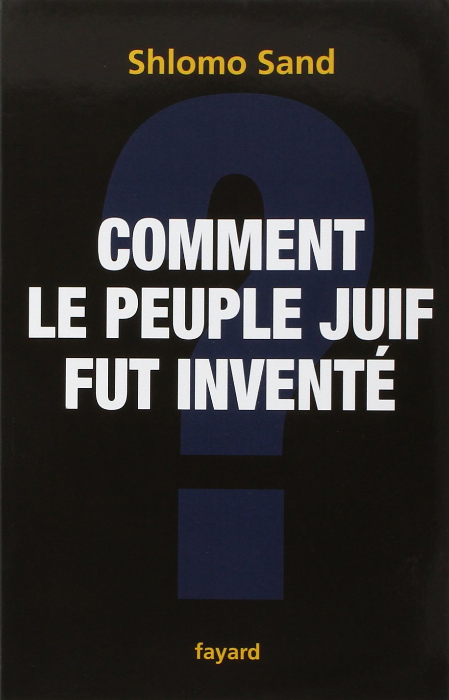 Comment Le Peuple Juif Fut Invente