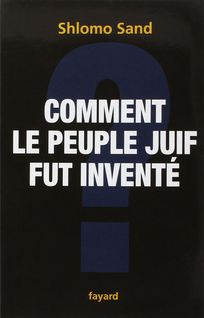 Comment Le Peuple Juif Fut Invente