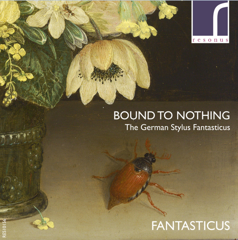 Bound to Nothing: The German Stylus Fantasticus