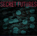 Secret Futures