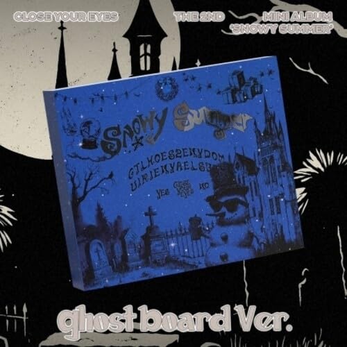 Close Your Eyes - Snowy Summer (Ghost Board Ver.)