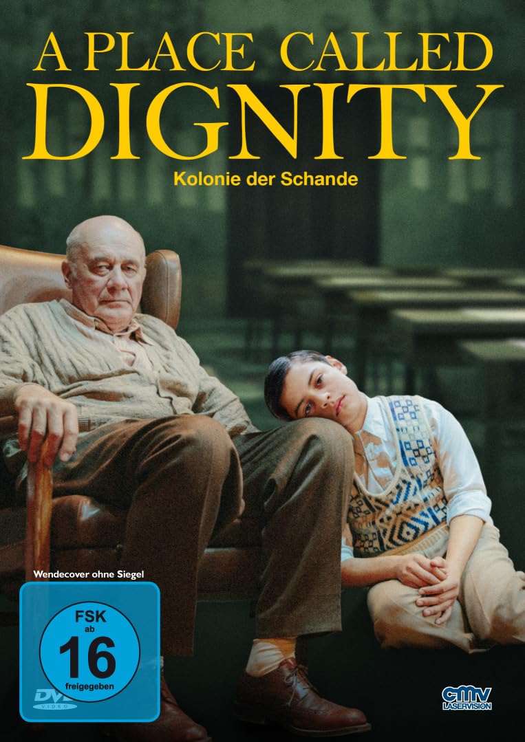 ROJAS VALENCIA, MATIAS - A PLACE CALLED DIGNITY ¿ KOLONIE DER SCHANDE