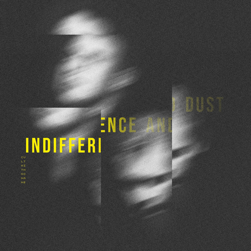 Indifference and Dust