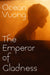 The Emperor of Gladness: The NEW novel about friendship, love and second chances from the Sunday Times bestselling author of On Earth We’re Briefly Gorgeous