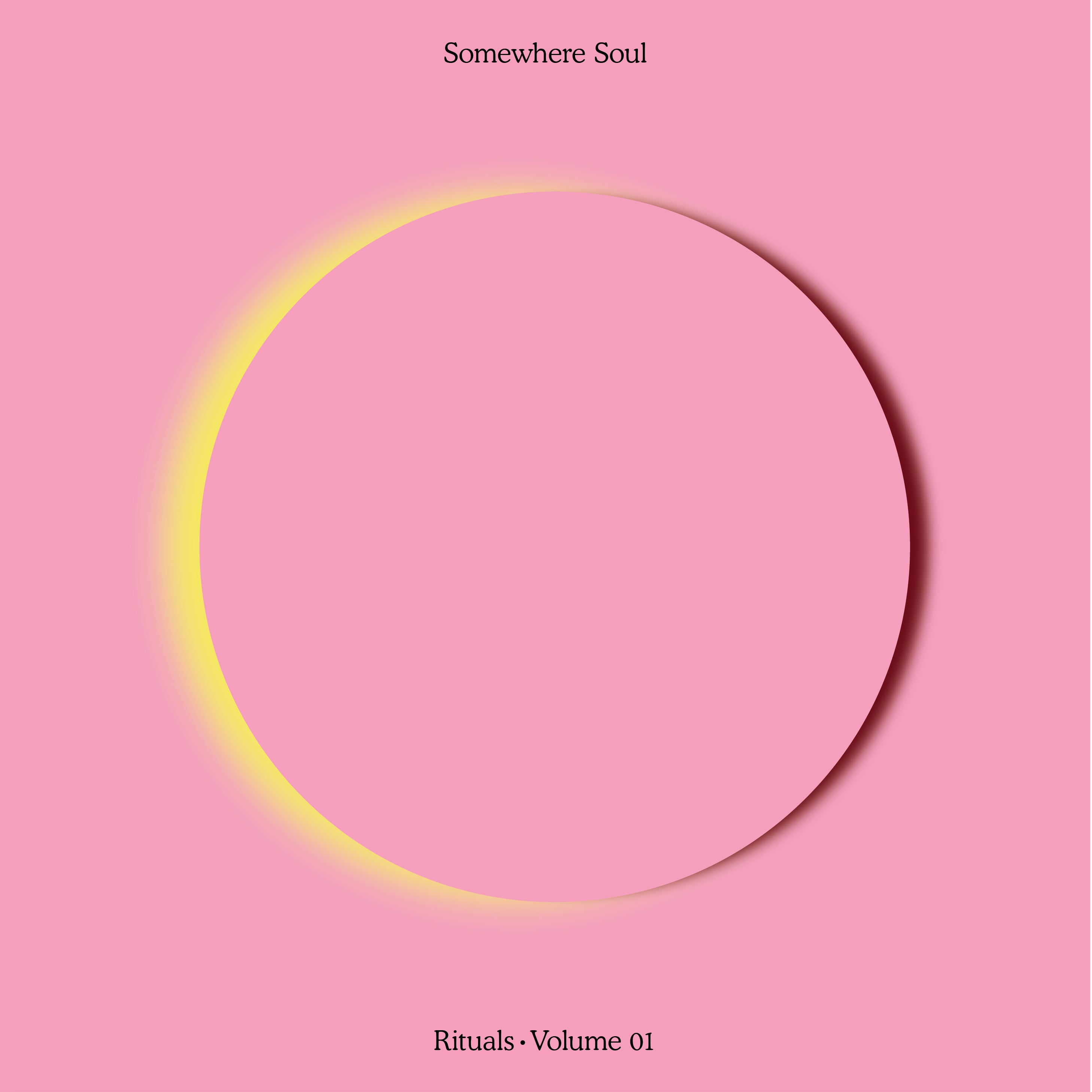 Somewhere Soul: Rituals (Vol. 1)