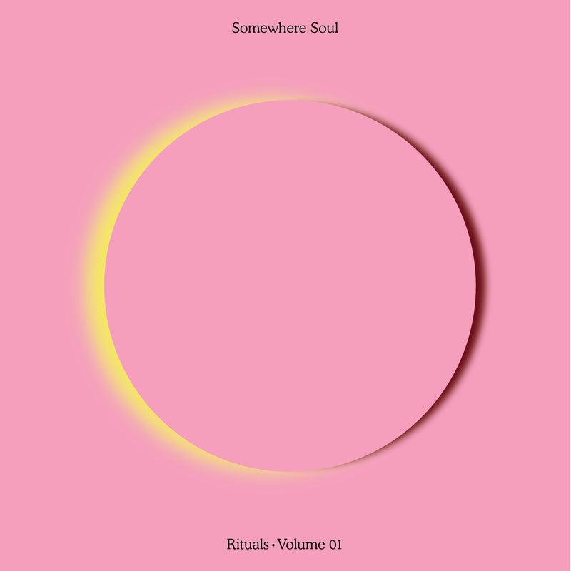 Somewhere Soul: Rituals (Vol. 1)