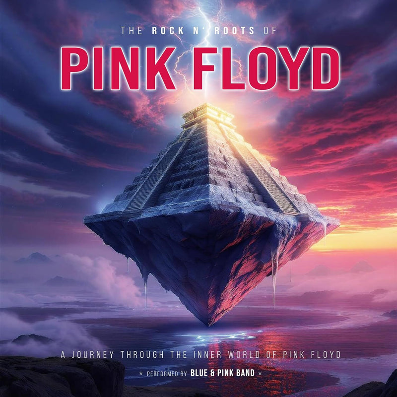 The Rock N' Roots of Pink Floyd: A Journey Through the Inner World of Pink Floyd