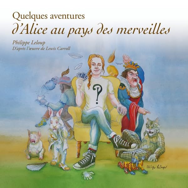 Quelques Aventures d'Alice aux Pays des Merveilles (Franz.)