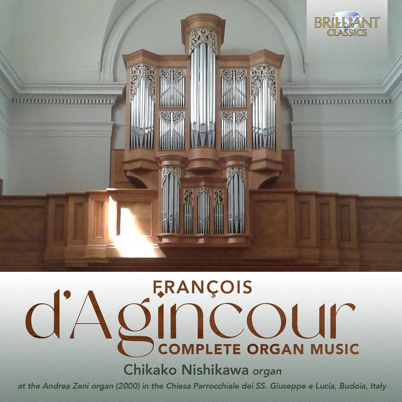 François D'Agincour: Complete Organ Music