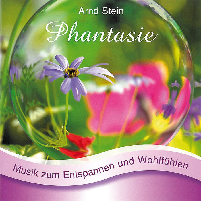 Arnd Stein - Phantasie (Musik Zum Entspannen Und Wohlfuhlen)