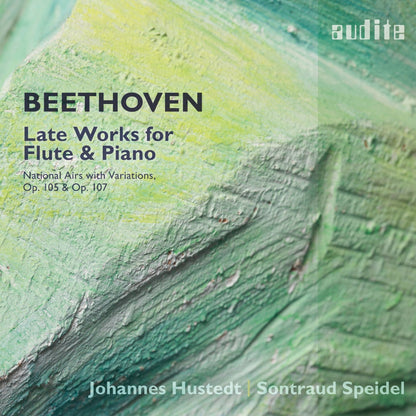Beethoven: Late Works for Flute & Piano: National Airs With Variations, Op. 105 & Op. 107