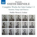 Reginald Smith Brindle:: Complete Works for Solo Guitar Vol.2: Sonatas, Songs and Dances