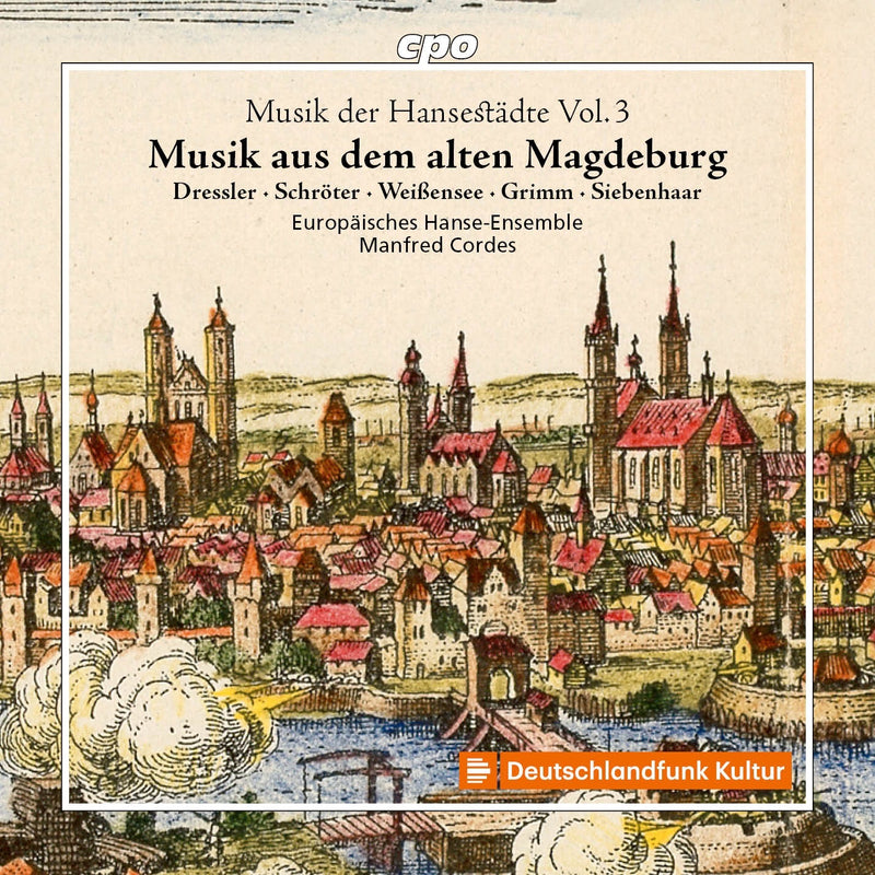 Musik Der Hansestädte, Vol. 3: Musik Aus Dem Alten Magdeburg - Volume 3