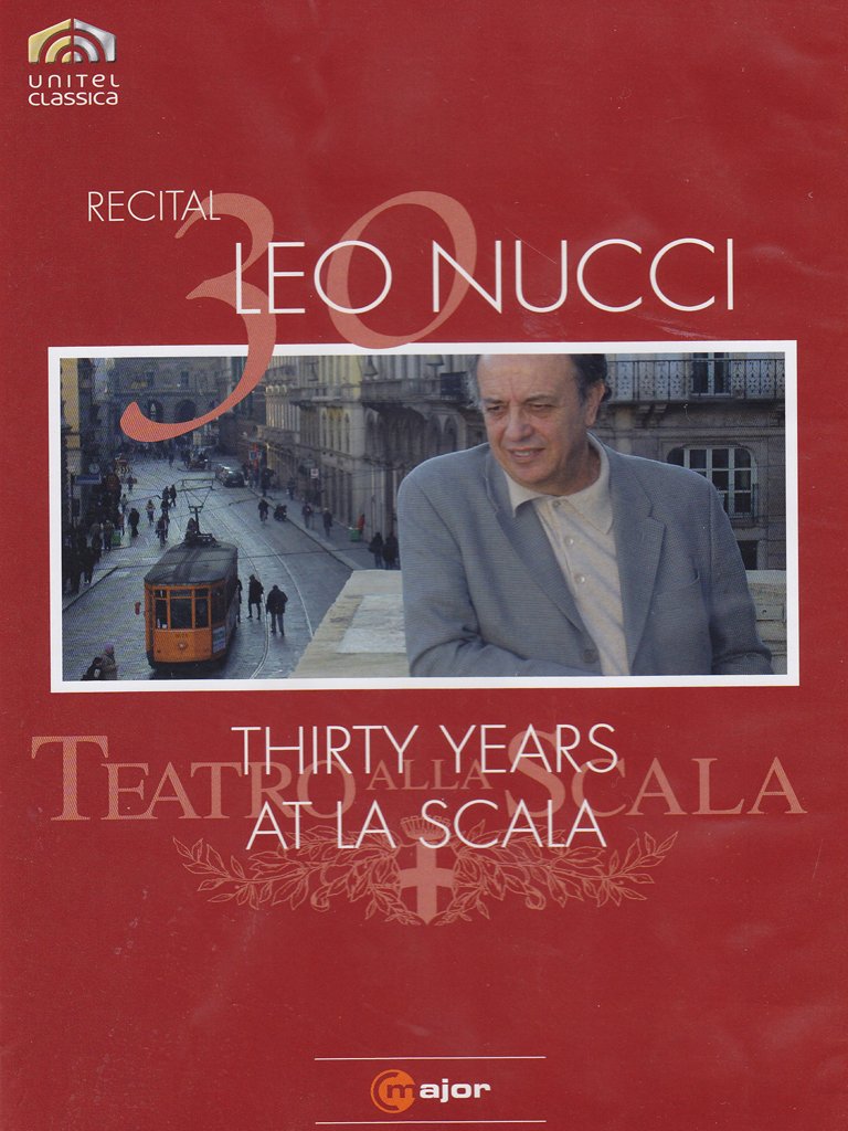 Leo Nucci - Recital - Thirty Years At La Scala