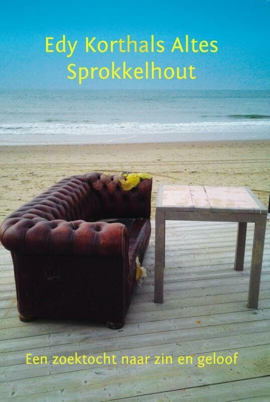 Sprokkelhout: een zoektocht naar zin en geloof