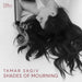 Tamar Sagiv: Shades of Mourning