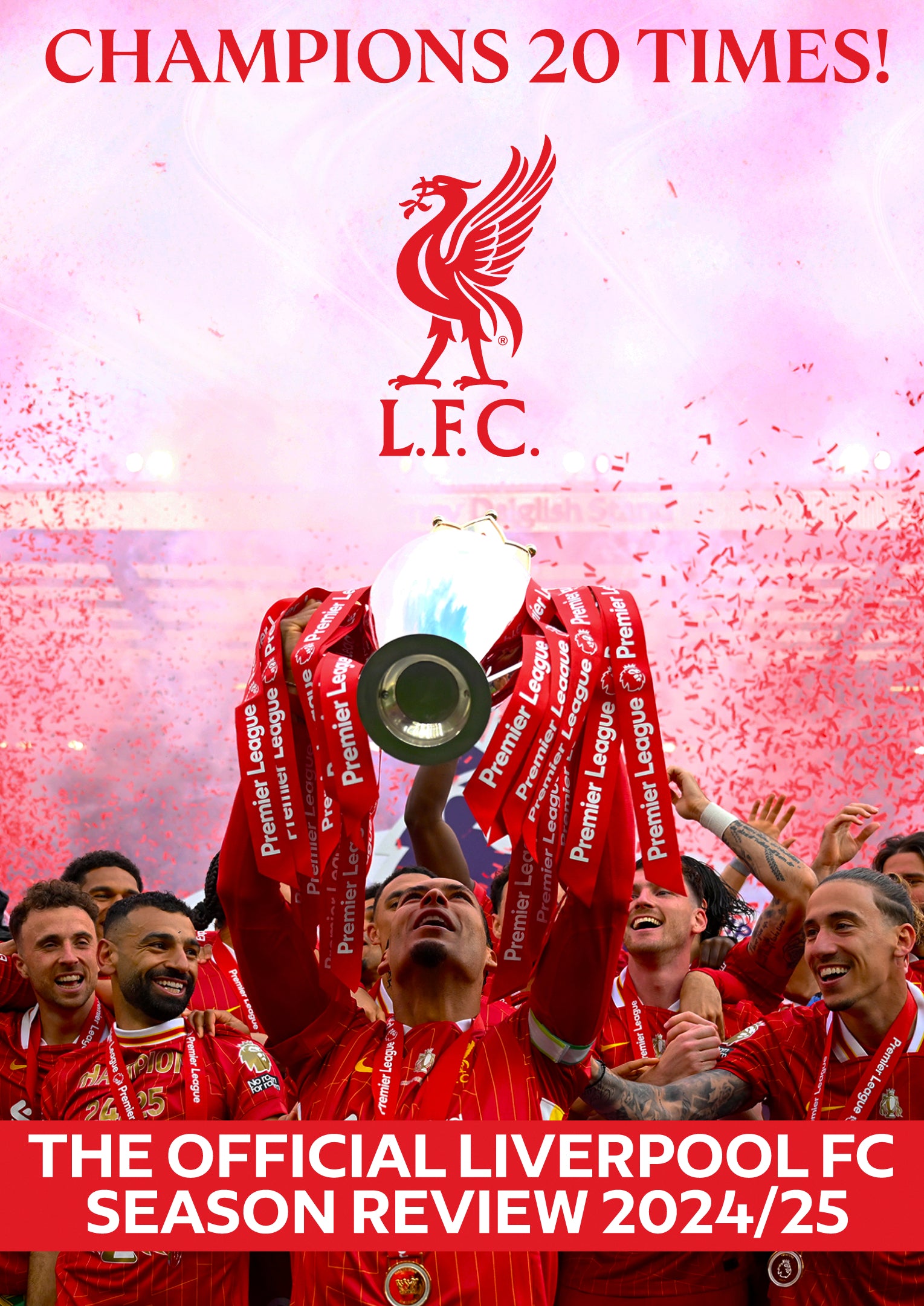 Liverpool FC: End of Season Review 2024/25 - Champions 20 Times!