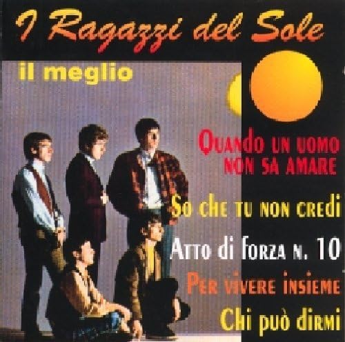Il Meglio - I Ragazzi Del Sole