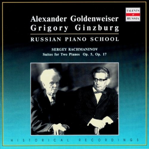 Alexander Goldenweiser/Gregory Ginzburg: Russian Piano School