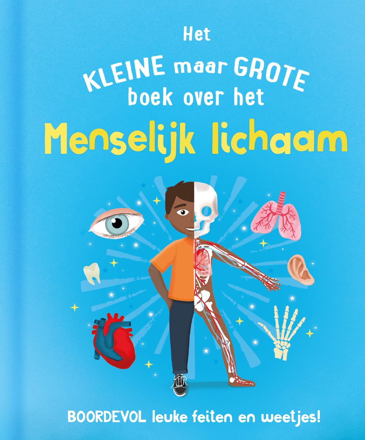 Rebo Publishers - Het Kleine Maar Grote Boek Over? Menselijk Lichaam