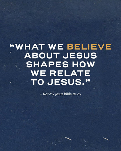 Not My Jesus Bible Study Book with Video Access