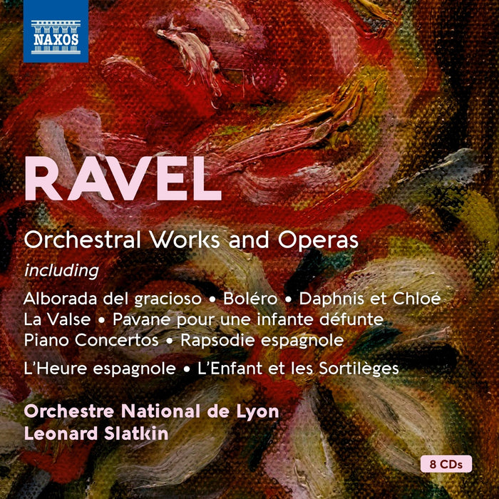 Ravel: Orchestral Works and Operas
